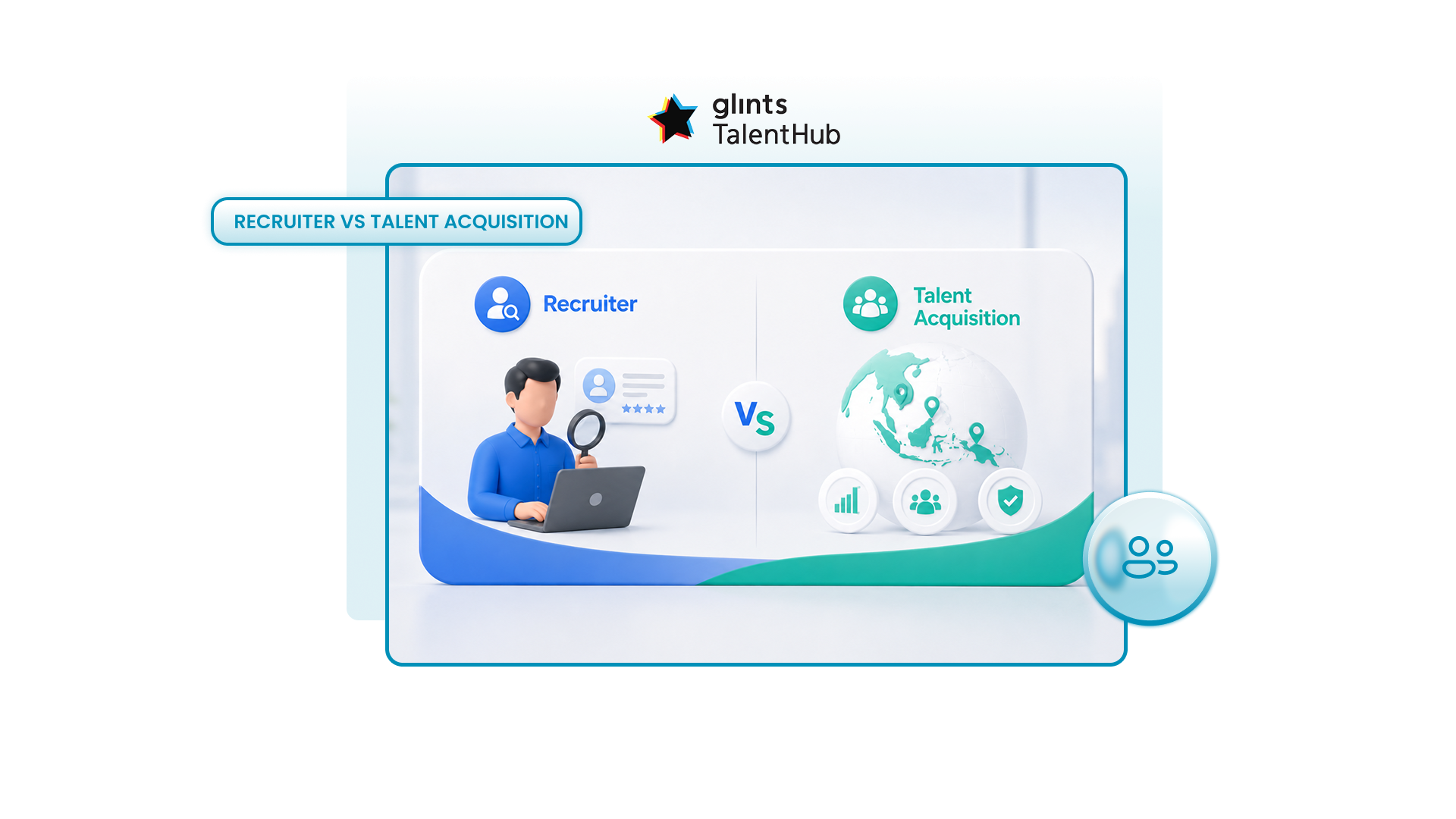 Recruiter vs Talent Acquisition: What is the Difference?